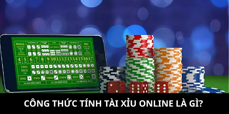 Công thức tính tài xỉu online là bí quyết tối ưu hóa cơ hội thắng