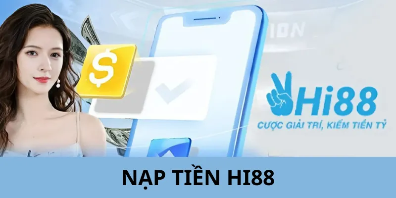 Nạp tiền Hi88